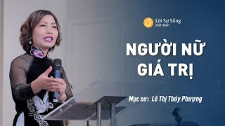 Người Nữ Giá Trị | Mục Sư Lê Thị Thúy Phượng | Bài Giảng Chúa Nhật