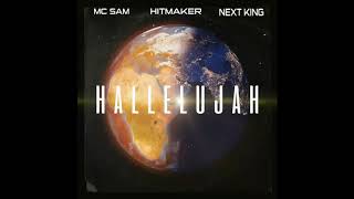 Hallelujah (MC Sam feat. HitMaker \u0026 Next King