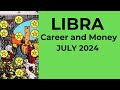 Libra:  A New Abundant Future Opens As You Make A Major Decision! 💰 July 2024 CAREER AND MONEY Tarot