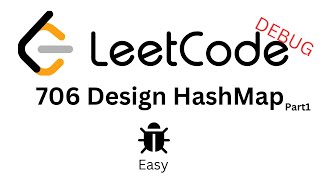 Leet Code 706 || Design HashMap|| Java || Debug || part1