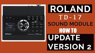 How to Update Roland TD-17 Version 2