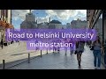 Get to know HELSINKI: Find Helsinki University metro station | 4K travel vlog + ASMR