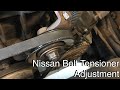 Nissan Belt Tensioner Adjustment