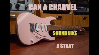 Can A Charvel DK24 Sound Like A Strat?