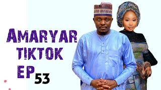 AMARYAR TIKTOK EPISODE 53 ORIGINAL