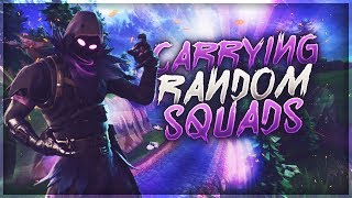 carrying random squads fortnite - fortnite random squads
