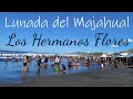 Los Hermanos Flores  - Lunada en el  Majahual