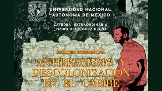 Coloquio: Antirracismo y descolonización en el Caribe #3