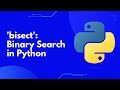 Binary Search Masterclass: Python's Bisect Module Explained | Hands-on Python Tutorial