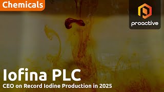 Iofina CEO on record iodine production in 2024, growth plans