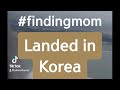 Part 2 of #findingmom landed in incheon airport #enforcer