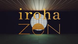 【official】iroha zen Product Video