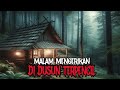 MALAM MENGERIKAN DI DUSUN TERPENCIL - CERITA HOROR - KISAH HOROR - CERITA MISTIS