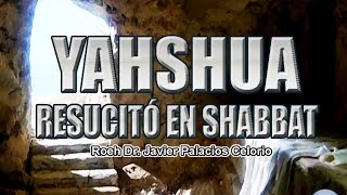 Image result for YAHSHUA RESUCITÓ EN SHABBAT