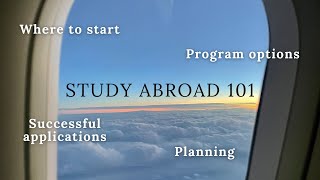 Study Abroad 101: Research, programs, applications, costs, prep, etc