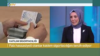 Faiz hassasiyeti olanlar katılım sigortacılığını tercih ediyor