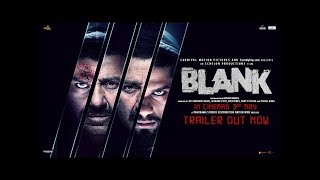 Blank Trailer | Sunny Deol | Karan Kapadia | Ishita Dutta | Karanvir Sharma