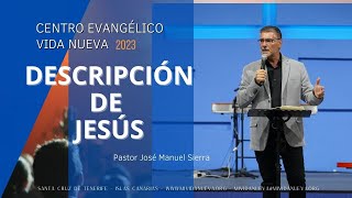 Descripción de Jesús- Pastor Manuel Sierra