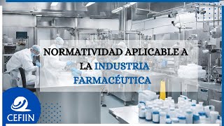 📜 Normatividad aplicable a la industria farmacéutica 🏭💊 #Regulada #NormasFarmacéuticas