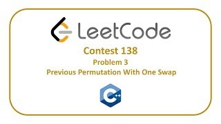 Leetcode 138 Problem 3 - Previous Permutation With One Swap