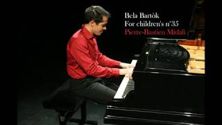 Bela Bartok  - For children's n°35 (piano : Pierre-Bastien Midali)