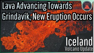 Iceland Volcano Eruption Update; Lava Flowing Towards Grindavík, New Eruption
