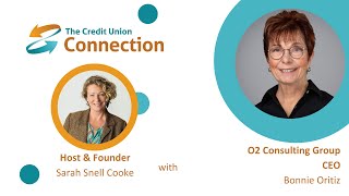 The Credit Union Connection: Interview w/ O2 Consulting Group CEO Bonnie Ortiz (2)