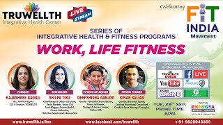 TRUWELLTH FIT India Series: Work, Life Fitness