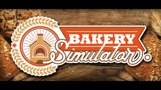 [BAKERY SIMULATOR] LÀM CHỦ CỬA TIỆM BÁNH SIÊU NGON #1