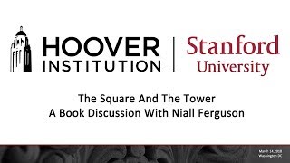 A discussion with Niall Ferguson on "The Square and the Tower"