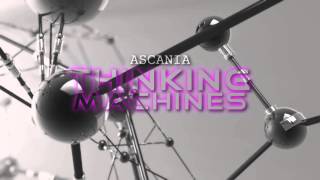 Ascania - Thinking Machines (Teaser)