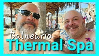 SPA DAY in AJIJIC, MEXICO | IN HOT WATER at Balneario THERMAL SPA - San Juan Cosala, Mexico!