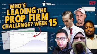 WEEK 15: Prop Firm Challenge... 5 Traders... Who's Trading Style Is Best?