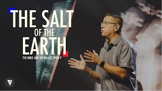 The Salt of the Earth | the Bible and the Ballot: Week 9 | Pastor Chali Martinez | Vital Church