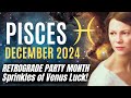 Rare Deep Healing Opportunities Ahead 🔆 PISCES DECEMBER 2024 HOROSCOPE