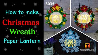 How to make Christmas Wreath Lantern, paper cutting 3D Shadow box, Snowflake Lantern - Tdesign51