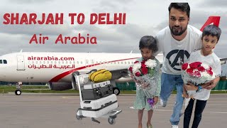 Sharjah to Delhi By Air Arabia|الشارقة إلى دلهي على متن العربية للطيران  #airarabia #sharjahairport