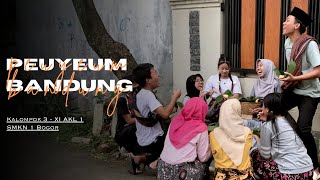 Peuyeum Bandung - Kelompok 3 XI AKL 1 (SMKN 1 Bogor) | MV Kawih Sunda