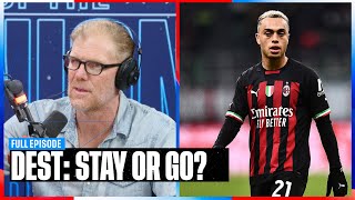 Dest's future with A.C. Milan, USWNT World Cup hopes, & Berhalter's fate | SOTU