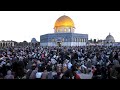 Masjid Al AQSA Live JUMMAH Prayer ||صلاة الجمعہ فی المسجد الاقصی المبارک