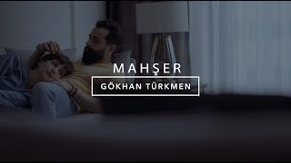 Mahşer [Official Video] - Gökhan Türkmen #Mahşer