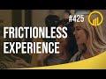 Frictionless Experience - Sales Influence Podcast - SIP 425