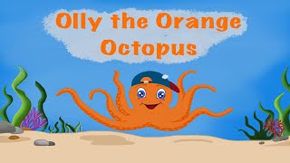 Olly the Orange Octopus | The Letter O Story