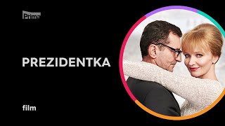 Prezidentka - sledujte exkluzivně na prima+