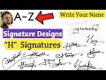 ✅A to Z Signature Styles l Signature Style of My Name l 'H' Signature l #calligraphy