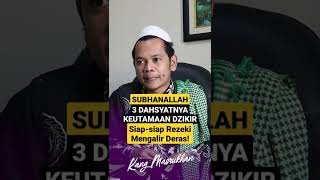 Dahsyatnya 3 Keutamaan Dzikir, Penyakit Rezeki Sembuh, Rezeki Kembali Lancar #shorts