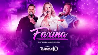 BANDA 10 - FAXINA (feat. Rainha Musical)  |  DVD MODO BAILÃO