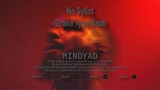 [FREE] No Stylist (Drake Type Beat)
