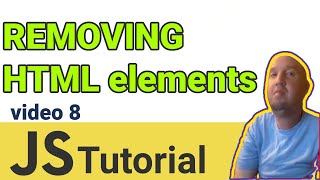 JavaScript Tutorial for Beginners | Removing HTML Elements