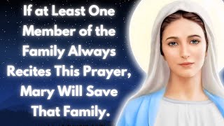 Morning Prayer to Mary | Mary's Morning Grace for the Protection of Your Family.